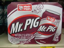 Knock offs , bootlegs and store brands. Mr Pig Piggly Wiggly Generic Dr Pepper Piggly Wiggly Stuffed Peppers Dr Pepper