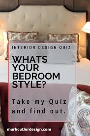 Find Your Bedroom Design Style Quiz By Celebrity Interior Designer In 2020 Bedroom Design Styles Celebrity Interior Design Kids Bedroom Designs