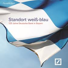 List of banks operating in germany including business focus, customer rating and total assets. Standort Weiss Blau 125 Jahre Deutsche Bank In Bayern Newsroom