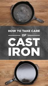 How To Take Care Of Cast Iron Pans Cast Iron Cooking Cast Iron Pan Cast Iron Skillet Cooking