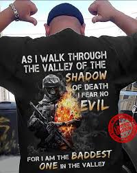 As I Walk Through The Valley Of The Shadow Of Death I Fear No Evil Shirt There are a lot on etsy. shadow of death i fear no evil shirt