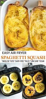 Air Fryer Spaghetti Squash In 2020 Recipes Low Carb Meals Easy Vegan Dishes