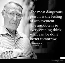 السويد On Twitter أخطر أنواع السموم هو الشعور بالإنجاز و علاجه هو التفكير ماذا يمكن عمله بطريقة أفضل غدا إنغفار كامبراد مؤسس إيكيا Https T Co Dztvpwft1n