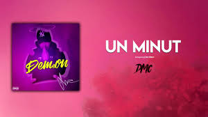 Dmc Un Minut Lyrics Video Demeon versuri lyrics