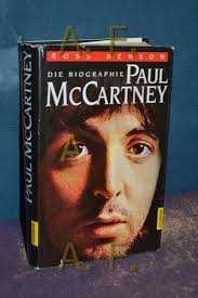 Paul McCartney : die Biographie Aus dem Engl.“ (Ross Benson)