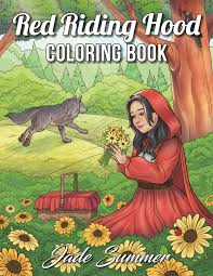 Your young ones will love coloring this scene from the timeless classic. Red Riding Hood A Fairy Tale Coloring Book With Fun Fantasy Characters Charming Country Cottages And Nature Scenes For Relaxation Summer Jade 9781720293507 Amazon Com Books