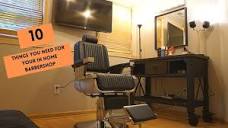 TOP 10 THINGS YOU NEED FOR YOUR IN HOME BARBER SHOP - YouTube
