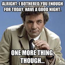 101 Good Night Memes For When You Want Funny Goodnight Wishes Good Night Funny Good Night Meme Columbo