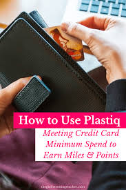 How To Use Plastiq To Meet Credit Card Minimum Spend The