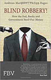 In other words, there is no way to prove that the person blamed her for stealing the money. Blind Robbery How The Fed Banks And Government Steal Our Money Bagus Philipp Marquart Andreas 9783898799829 Amazon Com Books