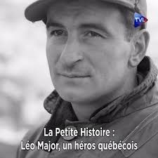La Petite Histoire : Léo Major, un héros québécois