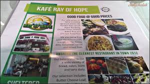 In the qatara depression there is only one place that isn't dry and sad. Simple Living In Nancy Brunch With Old Friends At Kafe Ray Of Hope Bercham Ipoh