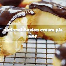 October 23rd Is National Boston Cream Pie Day Foodimentary National Food Holidays Boston Cream Pie Cream Pie Boston Cream