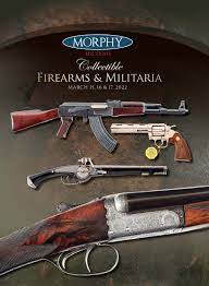 2022 March 15-17 Collectible Firearms & Militaria by Morphy Auctions - Issuu