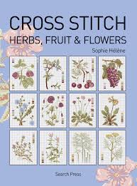 Free counted cross stitch vegetable patterns. Cross Stitch Herbs Fruit Flowers Cross Stitch Search Press Helene Sophie Clapot Julien Ferbos Pierre Kerdoncuff Audrey Vannier Charlotte 9781844486816 Amazon Com Books