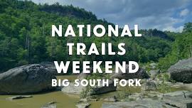 National Trails Weekend – Big South Fork!