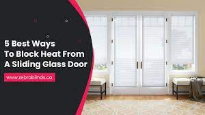 To deter intruders, we suggest applying a window film. 5 Best Ways To Block Heat From A Sliding Glass Door