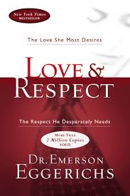 Definition of respect (entry 2 of 2). Love Respect The Love She Most Desires The Respect He Desperately Needs Eggerichs Emerson Amazon Com Books
