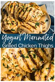Yogurt Marinated Chicken Thighs Are A Quick And Tasty Recipe For Weeknight Dinners Th Grilled Chicken Thighs Yogurt Marinated Chicken Marinated Chicken Thighs