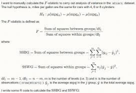 The formula for the calculation of the between group sum of squares is. Manual Calculation Of F Statistic In R Mtcars Mpg Cyl Anova Stack Overflow