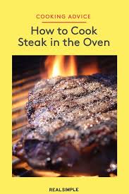 How To Cook Steak In The Oven Rib Eye Steak Recipes Oven How To Cook Steak Oven Cooked Steak