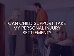 Can you sue someone for child support arrears? Can Child Support Take My Personal Injury Settlement