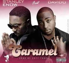 Stanley Enow Caramel Ft Davido Download Mp3 7 58mb Waploaded Seasons Song Music News Songs
