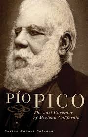 Pio Pico eBook by Dr. Carlos Manuel Salomon, Ph.D
