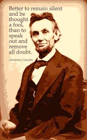 Abraham Lincoln Quote Better To Remain Silent Digital Art By David Hinds