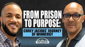 From Prison to Purpose: Corey Jacobs’ Journey of Winnergy