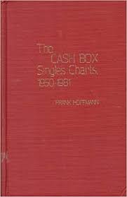 Cash Box Singles Charts 1950 1981 Frank W Hoffmann Lee