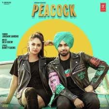 Peacock Lyrics Jordan Sandhu Mp3 Song Mp3 Song Download Songs