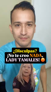 Lady Tamales pide disculpas #ladytamales