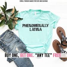 phenomenally latina shirt pro women rights feminist