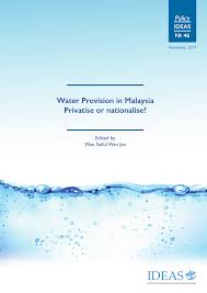 Visiting deputy minister of ministry of environment and water to sungai labu fortress area. Pdf Water Provision In Malaysia Privatise Or Nationalise