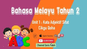 Kata adjektif boleh dibahagikan kepada sembilan subgolongan. Bahasa Melayu Tahun 2 Topik 1 Kata Adjektif Sifat 1 Youtube