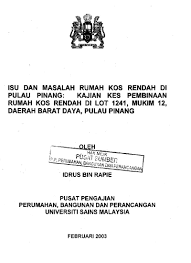 Tak pernah diberikan pemilikan rumah kos rendah (kerajaan atau swasta) atau kos sederhana rendah. Isu Dan Masalah Rumah Kos Rendah Di Pulau Pinang Kajian Kes Pembinaan Rumah Kos Rendah Di Lot 1241 Mukim 12 Daerah Barat Daya Pulau Pinang
