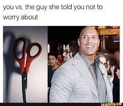 You Vs The Guy She Told You Not To Worry About