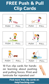 Friction is a force that heats things up. Free Push And Pull Clip Card Printables For Learning About Forces Clip Cards Make For G Motion Activities Science Kindergarten Worksheets Kindergarten Science