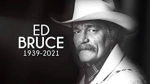 Ed Bruce: 1939-2021