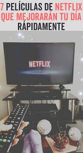 7 Peliculas De Netflix Que Mejoraran Tu Dia Rapidamente Mujer De 10 Guia Real Para La Mujer Actual Enterate Ya Peliculas En Netflix Peliculas Buenas En Netflix Mejores Peliculas De Netflix
