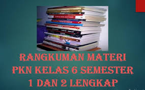 Menghayati dan mengamalkan ajaran agama yang dianutnya 2. Rangkuman Materi Pkn Kelas 6 Semester 1 Dan 2 Lengkap Aneka Pendidikan