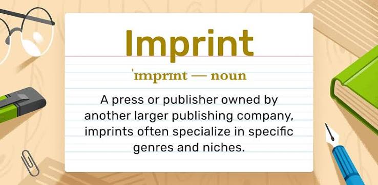 What is an Imprint? A Division of a Larger Publisher