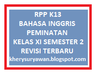 Check spelling or type a new query. Rpp K13 Bahasa Inggris Peminatan Kelas Xi Semester 2 Revisi Terbaru Kherysuryawan Id