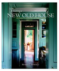creating a new old house: yesterday's