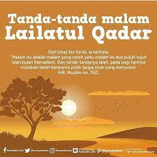 Hal ini karena, pada malam lailatul qadar, para malaikat turun ke bumi dan membawa rahmat allah. Tanda Tanda Malam Lailatul Qadar Kajian Salaf
