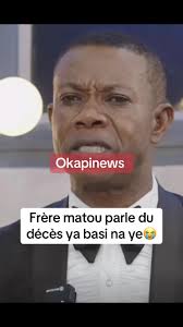 Frère Matou: Discussion sur le Décès de Ya Basi