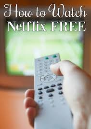 Watch Tv Free Online How To Get Netflix Free 100 Legally Netflix Free Watch Tv For Free Get Netflix