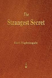  The Strangest Secret In 2021 Earl Nightingale The Secret Book Six Words