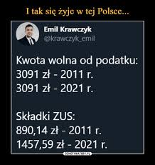 Podstawą obliczania podatku dochodowego od osób fizycznych są całkowite przychody podatnika kwota wolna od podatku w polsce jest określona przez art. I Tak Sie Zyje W Tej Polsce Demotywatory Pl